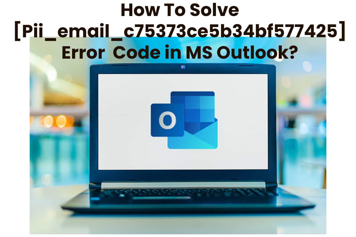 how-to-solve-pii-email-c75373ce5b34bf577425-error-in-ms-outlook